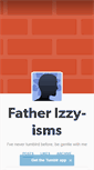 Mobile Screenshot of fatherizzyisms.tumblr.com