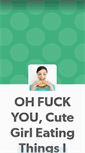 Mobile Screenshot of ohfuckyoucutegirleating.tumblr.com