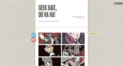 Desktop Screenshot of geekbaitoohaha.tumblr.com