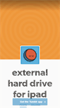Mobile Screenshot of externalharddriveforipad.tumblr.com