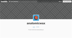 Desktop Screenshot of anatomicwax.tumblr.com