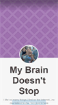 Mobile Screenshot of mybraindoesntstop.tumblr.com