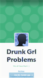 Mobile Screenshot of drunkgrlproblems.tumblr.com