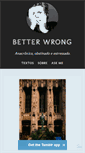Mobile Screenshot of betterwrong.tumblr.com