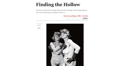 Desktop Screenshot of findingthehollow.tumblr.com