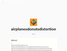 Tablet Screenshot of airplanesdonutsdistortion.tumblr.com