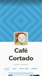 Mobile Screenshot of cafe-cortado.tumblr.com