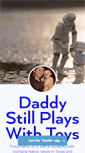 Mobile Screenshot of daddystillplayswithtoys.tumblr.com