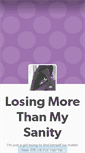 Mobile Screenshot of losingmorethanmysanity.tumblr.com