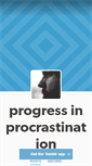 Mobile Screenshot of progressinprocrastination.tumblr.com