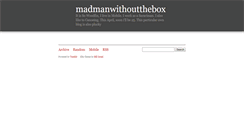 Desktop Screenshot of madmanwithoutthebox.tumblr.com