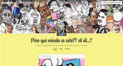 Desktop Screenshot of peroquemierdaesesta.tumblr.com