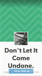 Mobile Screenshot of dontletitcomeundone.tumblr.com