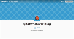 Desktop Screenshot of batwhatever.tumblr.com