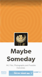 Mobile Screenshot of maybysomeday.tumblr.com