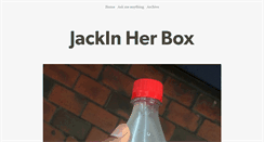 Desktop Screenshot of jackinherbox.tumblr.com