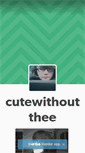 Mobile Screenshot of cutewithoutthee.tumblr.com