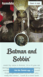 Mobile Screenshot of batmanandsobbin.tumblr.com