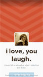 Mobile Screenshot of iloveyoulaugh.tumblr.com