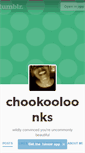 Mobile Screenshot of chookooloonks.tumblr.com