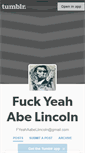 Mobile Screenshot of fuckyeahabelincoln.tumblr.com