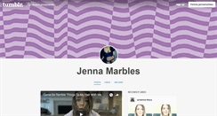 Desktop Screenshot of jennamarbles.tumblr.com