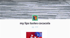 Desktop Screenshot of my-lips-tastes-cocacola.tumblr.com