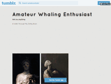 Tablet Screenshot of amateurwhaler.tumblr.com