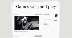 Desktop Screenshot of gameswecouldplay.tumblr.com