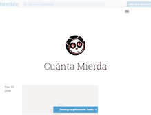 Tablet Screenshot of cuantamierda.tumblr.com