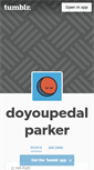 Mobile Screenshot of doyoupedalparker.tumblr.com