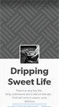 Mobile Screenshot of drippingsweetlife.tumblr.com