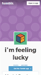 Mobile Screenshot of imfeelinglucky.tumblr.com