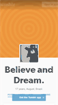Mobile Screenshot of needbelieveanddream.tumblr.com