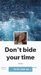 Mobile Screenshot of dontbideyourtime.tumblr.com