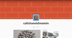 Desktop Screenshot of calichaneldreamin.tumblr.com