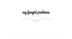 Desktop Screenshot of myfangirlproblems.tumblr.com