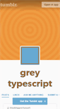 Mobile Screenshot of greytypescript.tumblr.com