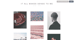 Desktop Screenshot of itallmakessensetome.tumblr.com