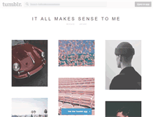 Tablet Screenshot of itallmakessensetome.tumblr.com