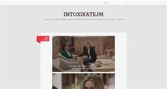 Desktop Screenshot of intoxikatejm.tumblr.com