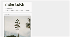 Desktop Screenshot of makeitslick.tumblr.com