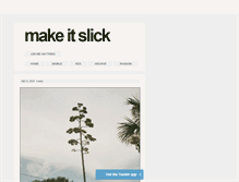 Tablet Screenshot of makeitslick.tumblr.com