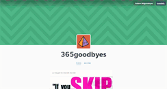 Desktop Screenshot of 365goodbyes.tumblr.com