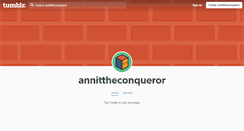Desktop Screenshot of annittheconqueror.tumblr.com