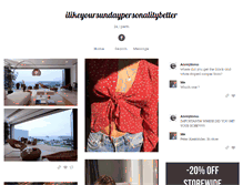 Tablet Screenshot of ilikeyoursundaypersonalitybetter.tumblr.com