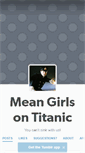 Mobile Screenshot of meangirlsontitanic.tumblr.com