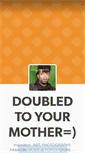 Mobile Screenshot of doubledtoyourmother.tumblr.com