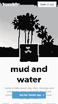 Mobile Screenshot of mudandwater.tumblr.com