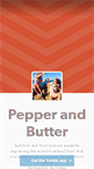 Mobile Screenshot of pepperandbutter.tumblr.com